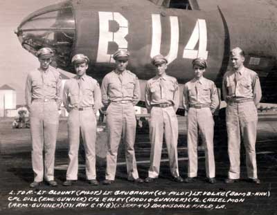 Lt. Julian Webster Blount, Pilot; Lt. Brubaker, Co-Pilot; Lt. Volke, Bombardier - Navigator; Cpl. Dill, Engineer - Gunner; Cpl. Easey, Radio - Gunner; Cpl. Casselmon, Armorer - Gunner